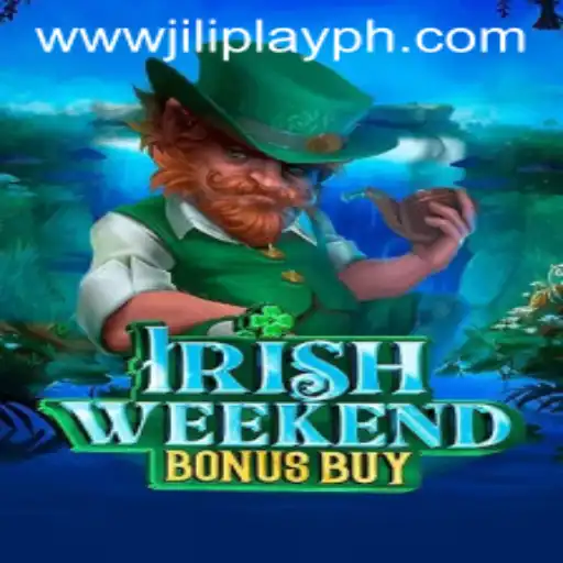 Irish Weekend Bonus Buy: Discover the Thrills of JILIPlay's Latest Gaming Sensation