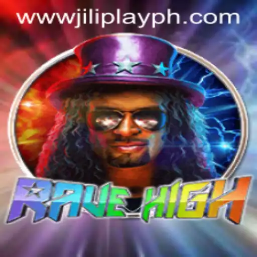 RaveHigh: The Ultimate Game Experience with JILIPlAY